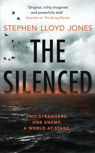 Stephen Lloyd Jones - The Silenced - Two strangers. One enemy. A world at stake..