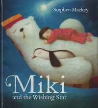 Stephen Mackey - Miki and the Wishing Star.