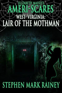 Ameri-Scares West Virginia: Lair of the Mothman