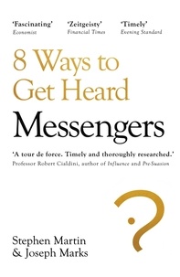 Stephen Martin et Joseph Marks - Messengers - Who We Listen To, Who We Don't, And Why.