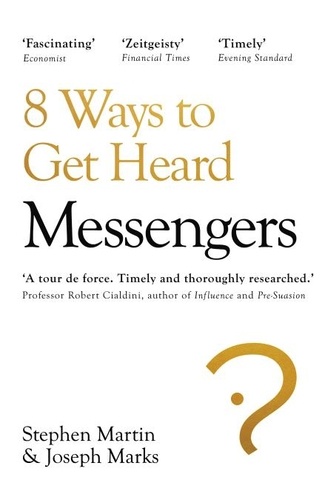 Stephen Martin et Joseph Marks - Messengers - Who We Listen To, Who We Don't, And Why.