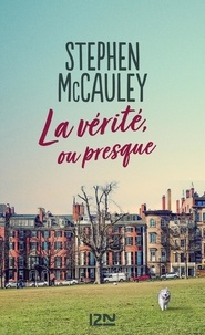 Stephen McCauley - La vérité ou presque.