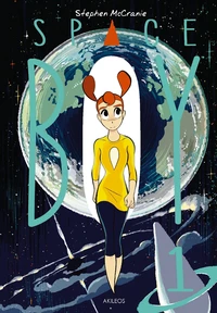 Space Boy Tome 1 . Edition limitée