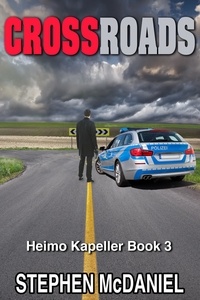  Stephen McDaniel - Crossroads - The Heimo Kapeller Novels, #3.