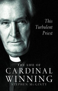 Stephen McGinty - This Turbulent Priest - The Life of Cardinal Winning (Text Only).