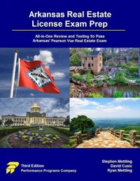 Arkansas Real Estate License Exam Prep: All-in-One Review and Testing to Pass Arkansas' Pearson Vue Real Estate Exam