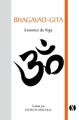 Bhagavad-Gita. L'essence du Yoga