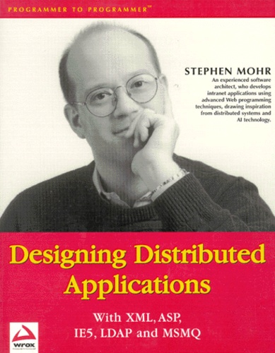 Stephen Mohr - Designing Distributed Applications. With Xml Asp Ie5 Ldap And Msmq.