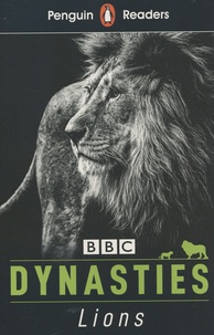 Stephen Moss - Dynasties: Lions.
