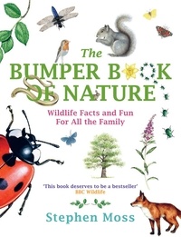 Stephen Moss - The Bumper Book of Nature.