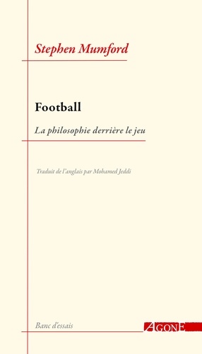 Football. La philosophie derrière le jeu