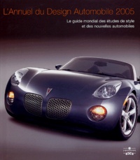 Stephen Newbury - L'Annuel du Design Automobile 2005 - Le guide mondial des études de style et des nouvelles automobiles.