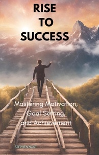  Stephen Nort - Rise to Sucess.