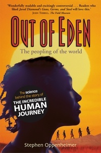Stephen Oppenheimer - Out of Eden:  The Peopling of the World.