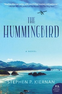 Stephen P. KIERNAN - The Hummingbird - A Novel.