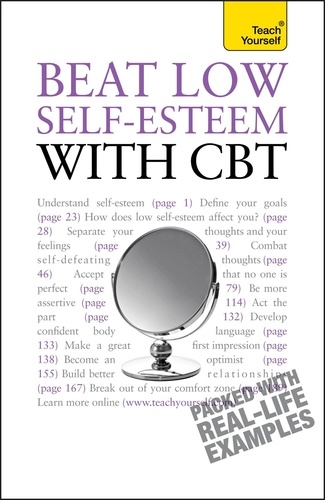 Stephen Palmer et Christine Wilding - Beat Low Self-Esteem With CBT - Lead a happier, more confident life: a cognitive behavioural therapy toolkit.