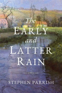 The Early and Latter Rain