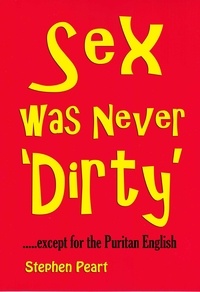  Stephen Peart - Sex was Never Dirty.