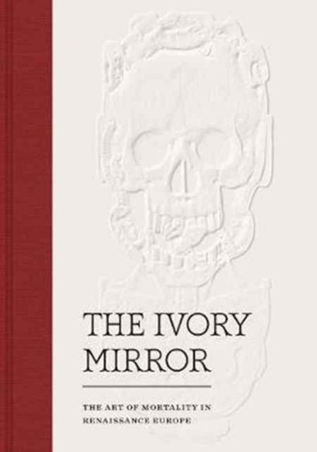 Stephen Perkinson et Naomi Speakman - The Ivory Mirror.