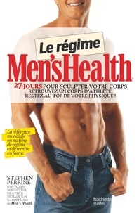 Stephen Perrine et Adam Bornstein - Le régime Men's health - 27 jours pour sculpter votre corps.