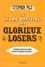 Le livre officiel des glorieux losers. Pourquoi réussir quand on peut échouer en beauté ?