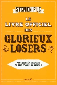Le livre officiel des glorieux losers