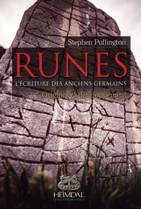 Stephen Pollington - Runes, l'écriture des anciens Germains - Volume 1, Origines et développement.