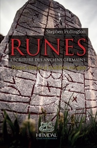 Stephen Pollington - Runes, l'écriture des anciens Germains - Volume 2, Runes vikings & traditions runiques.