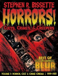 Horrors! Cults, Crimes, &amp; Creepers