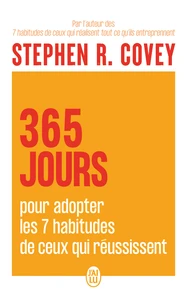365 jours pour adopter les 7 habitudes de ceux qui réussissent