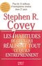 Stephen R. Covey - Les 7 habitudes de ceux qui réalisent tout ce qu'ils entreprennent.