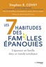 Stephen R. Covey - Les 7 habitudes des familles épanouies - S'épanouir en famille dans un monde tumultueux.