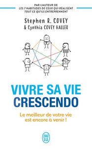 Vivre sa vie crescendo - Le meilleur de votre vie est encore à venir !