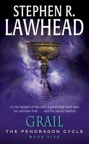Stephen R Lawhead - Grail - Book Five of the Pendragon Cycle.