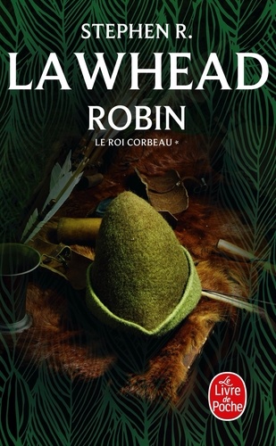 Stephen R. Lawhead - Robin (Le Roi Corbeau, Tome 1).