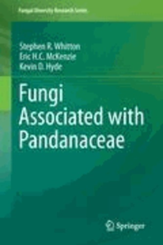 Stephen R. Whitton et Eric H. C. McKenzie - Fungi Associated with Pandanaceae.