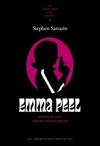 Stephen Sarrazin - Emma Peel - Bottes de cuir contre chapeau melon.