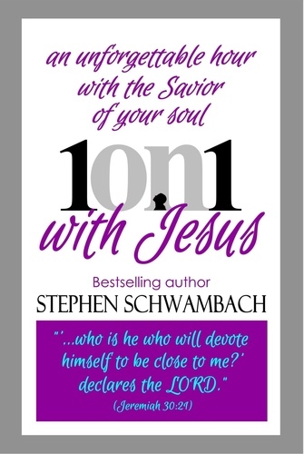  STEPHEN SCHWAMBACH - 1on1 With Jesus.