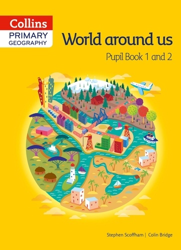 Stephen Scoffham et Colin Bridge - Collins Primary Geography Pupil Book 1 and 2.