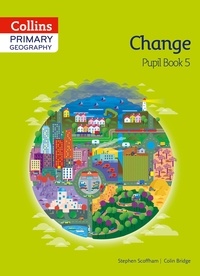 Stephen Scoffham et Colin Bridge - Collins Primary Geography Pupil Book 5.