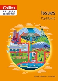 Stephen Scoffham et Colin Bridge - Collins Primary Geography Pupil Book 6.
