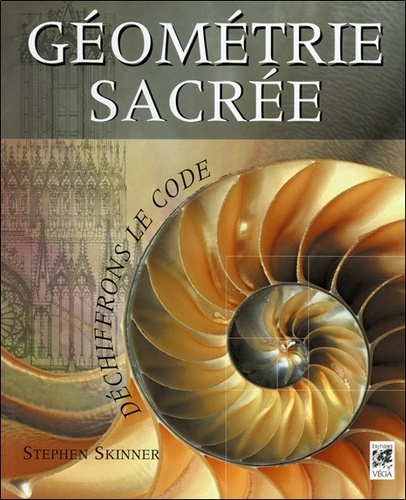 Stephen Skinner - Géometrie sacrée - Déchiffrons le Code.