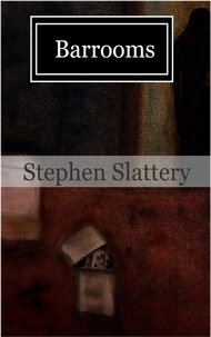  Stephen Slattery - Barrooms.