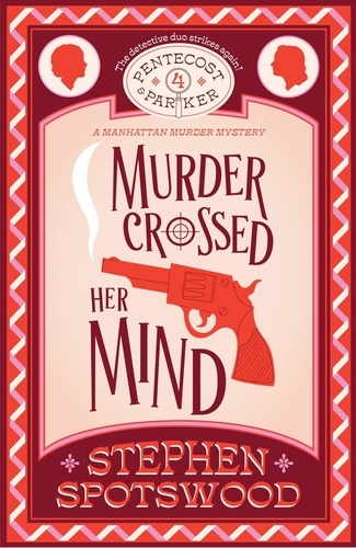 Murder Crossed Her Mind. Pentecost &amp; Parker 4