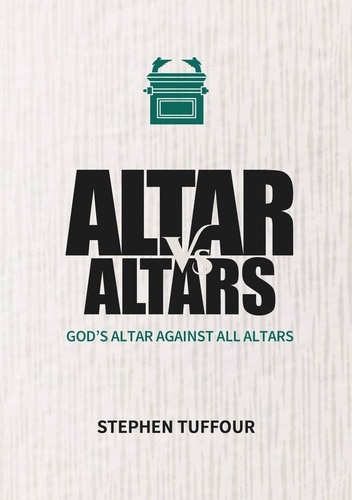  Stephen Tuffour - Altar Versus Altars.