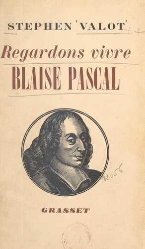 Regardons vivre Blaise Pascal