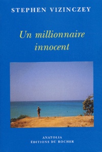 Stephen Vizinczey - Un millionnaire innocent.