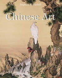 Stephen W. Bushell - Chinese Art.