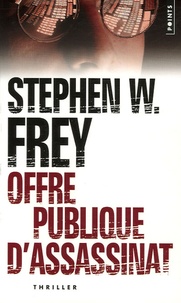 Stephen-W Frey - Offre publique d'assassinat.
