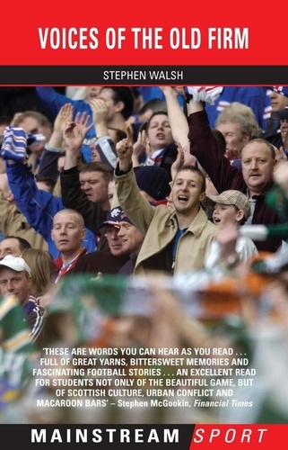 Stephen Walsh - Voices Of The Old Firm.